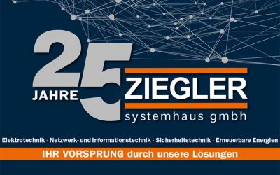 Wir starten ins Jubiläumsjahr: 25 Jahre ZIEGLER Systemhaus